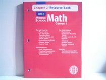 Holt Middle School Math (Chapter 2 Resource Book Course 1)