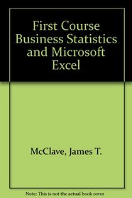 First Course Business Statistics and Microsoft Excel