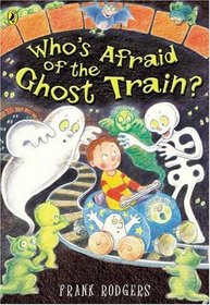 Who's Afraid of the Ghost Train? (Picture Puffin S.)