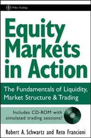 Equity Markets in Action: The Fundamentals of Liquidity, Market Structure  Trading + CD