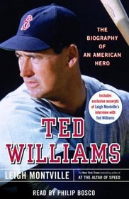 Ted Williams : The Biography of an American Hero