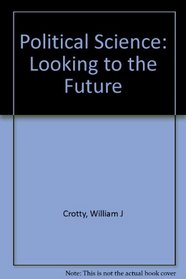 Political Science: Looking to the Future