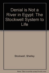 Denial Is Not a River in Egypt: Overcome Addiction, Compulsion and Fear with Dr. Stockwell's Self Hypnosis System