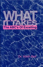 What It Takes: The ABC's of Excelling