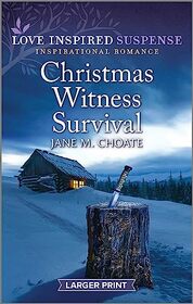 Christmas Witness Survival (Love Inspired Suspense, No 1075) (Larger Print)