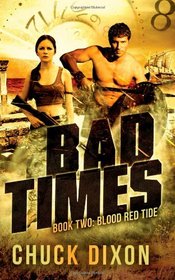 Blood Red Tide: Bad Times Book 2 (Volume 2)