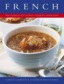 French: The secrets of classic cooking made easy