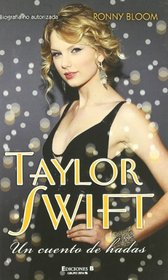 Taylor Swift. Un cuento de hadas (Spanish Edition)