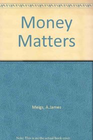 Money matters; economics, markets, politics