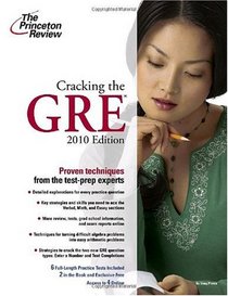 Cracking the GRE, 2010 Edition (Graduate School Test Preparation)
