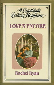 Love's Encore (Candlelight Ecstasy Romance, No 21)