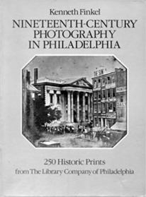 Nineteenth Century Photography in Philadelphia