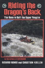 Riding the Dragon's Back: The Race to Raft the Upper Yangtze
