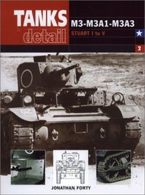 M3-M3A1-M3A3 (Tanks in Detail Vol 2)