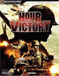 Hour of Victory Official Strategy Guide (Official Strategy Guides (Bradygames))
