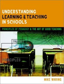 UNDERSTANDING LEARNING & TEACHING IN SCHOOLS (Kogan Page Teaching Series)