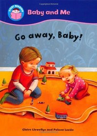 Go Away, Baby! (Start Reading: Baby & Me)
