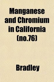 Manganese and Chromium in California (no.76)