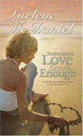 Sometimes Love Isn't Enough (Turtleback School & Library Binding Edition)