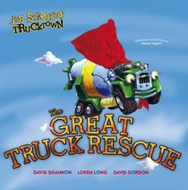 The Great Truck Rescue (Jon Scieszka's Trucktown)