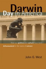 Darwin Day In America: How Our Politics and Culture Have Been Dehumanized in the Name of Science