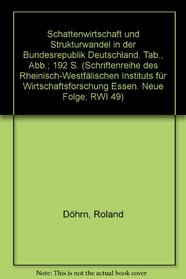 Schattenwirtschaft und Strukturwandel in der Bundesrepublik Deutschland (Schriftenreihe des Rheinisch-Westfalischen Instituts fur Wirtschaftsforschung Essen) (German Edition)