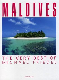 Maldives: The Very Best of Michael Friedel