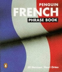 The Penguin French Phrase Book: New Edition (Phrase Book, Penguin)