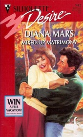 Mixed-Up Matrimony (Silhouette Desire, No 942)