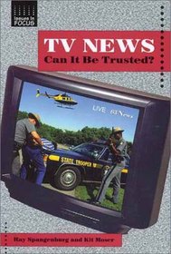TV News: Can It Be Trusted? (Issues in Focus)