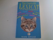 The Complete Lexicat: A Cat Name Compendium