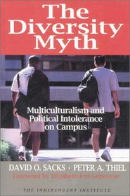 The Diversity Myth: Multiculturalism and the Politics of Intolerance at Stanford