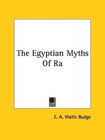 The Egyptian Myths Of Ra