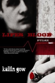 Life's Blood (PULSE, Book 2)