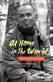 At Home in the World: Stories and Essential Teachings from a Monk's Life