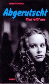 Abgerutscht: Nina reisst aus (German Edition)