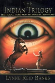 The Indian in the Cupboard Trilogy: 