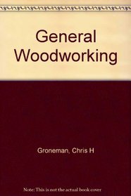 General woodworking (McGraw-Hill publications in industrial education)