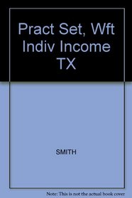 Practice Set for Hoffman/Smith/Willis' West Federal Taxation 2007: Individual Income Taxes, 30th