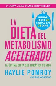 La dieta del metabolismo acelerado: Come mas, pierde mas (Vintage Espanol) (Spanish Edition)