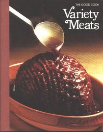 Variety Meats (The Good Cook) (Illustrated)