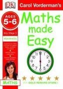 Carol Vorderman's Maths Made Easy: Ages 5-6, Key Stage 1, Advanced (Carol Vorderman's Maths Made Easy)