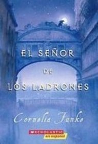 El Senor De Los Ladrones / Thief Lord (Spanish Edition)