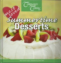 Company's Coming : Most Loved Summertime Desserts
