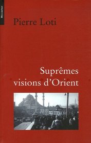 Supremes visions d'Orient