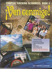 Ven Conmigo! Chapter Teaching Resources, Book 3: Chapters 9-12 (Holt Spanish Level 1)