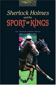 Oxford Bookworms Library: Level One Sherlock Holmes and the Sport of Kings (Oxford Bookworms)