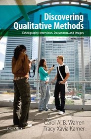 Discovering Qualitative Methods: Ethnography, Interviews, Documents, and Images