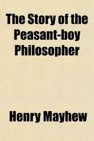 The Story of the Peasant-boy Philosopher