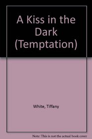 A Kiss in the Dark (Temptation)